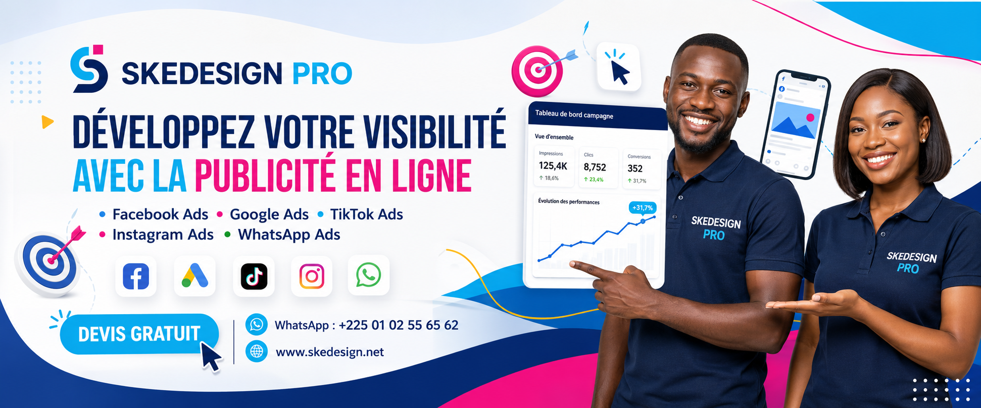Développez votre visibilité avec la publicité en ligne : Facebook Ads, Google Ads, TikTok Ads, Instagram Ads, WhatsApp Ads.