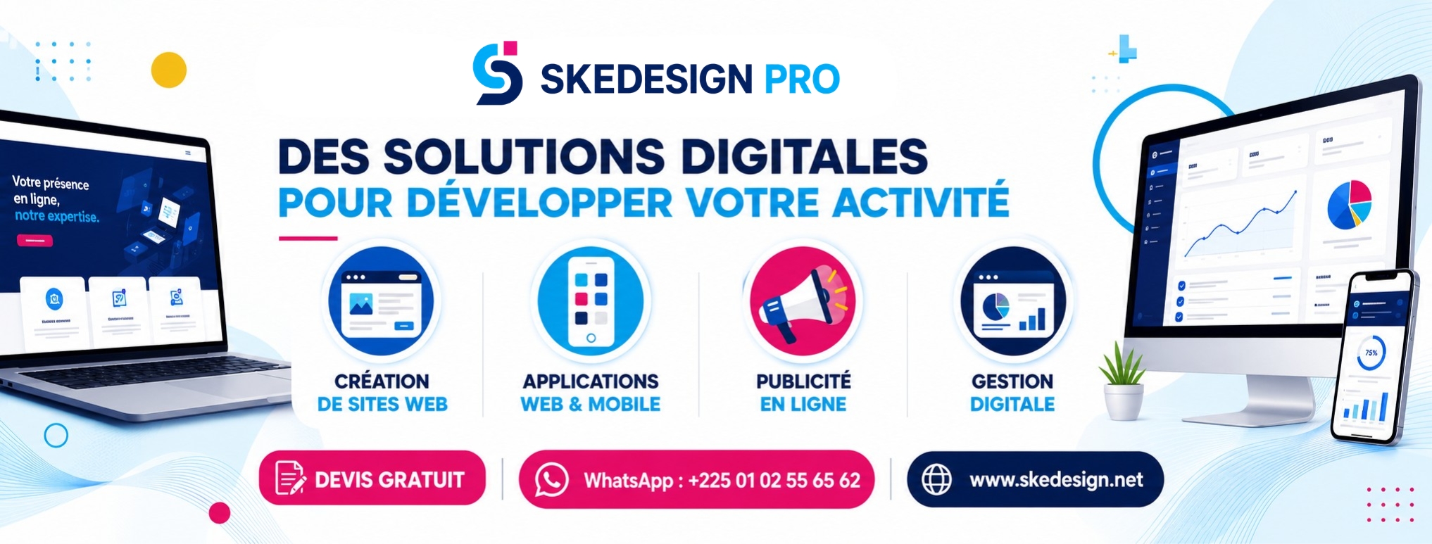 SKEDESIGN PRO — des solutions digitales pour développer votre activité : sites web, applications, publicité, gestion digitale.